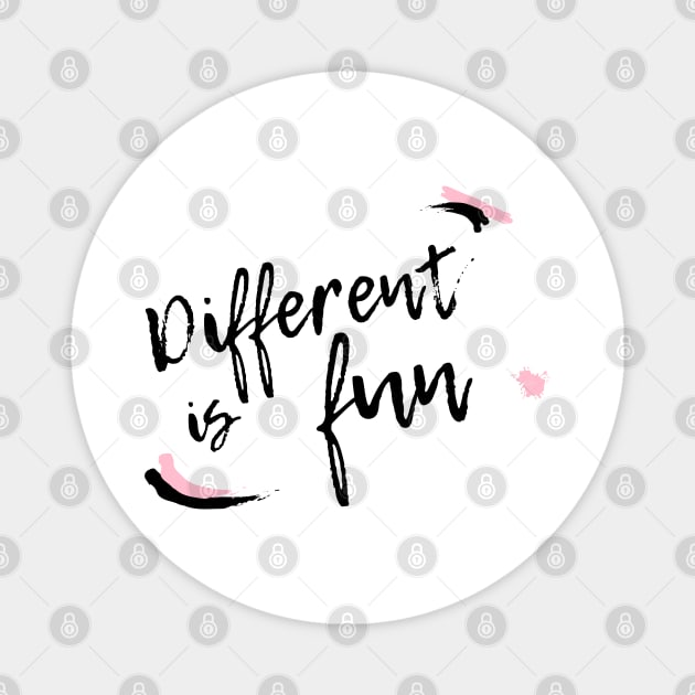 Different is fun Magnet by TTWW Studios